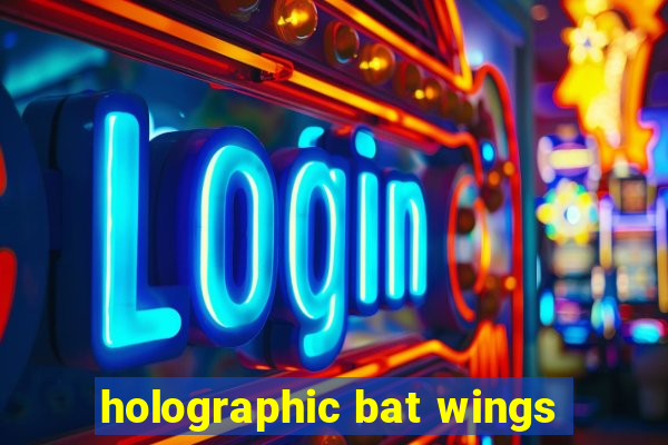 holographic bat wings