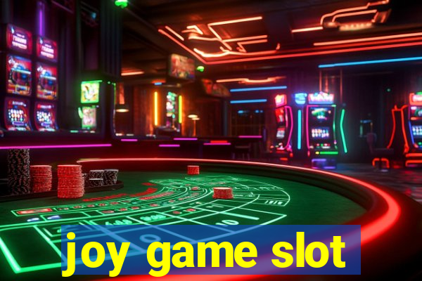 joy game slot