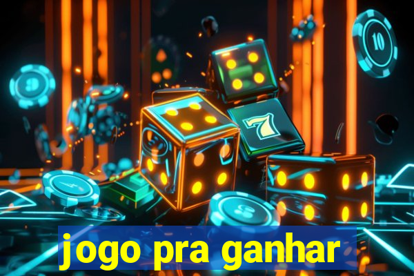 jogo pra ganhar