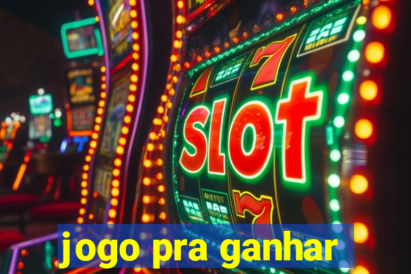 jogo pra ganhar