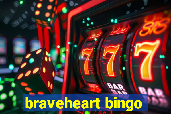 braveheart bingo