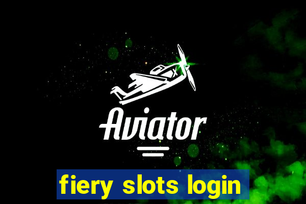 fiery slots login