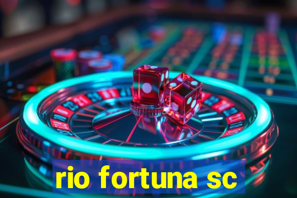 rio fortuna sc