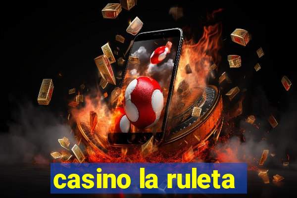 casino la ruleta