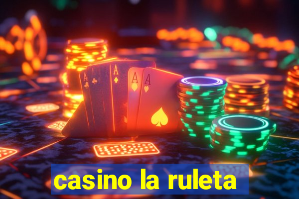 casino la ruleta