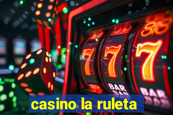 casino la ruleta