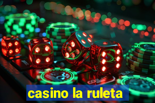 casino la ruleta