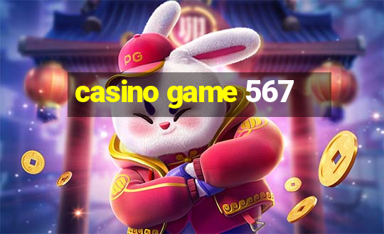 casino game 567