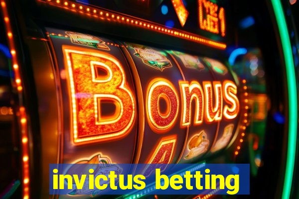 invictus betting