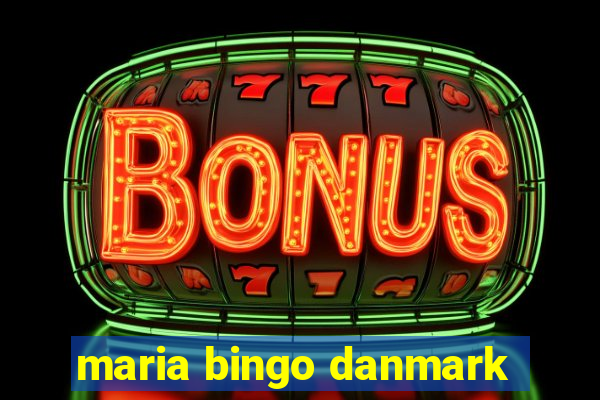 maria bingo danmark