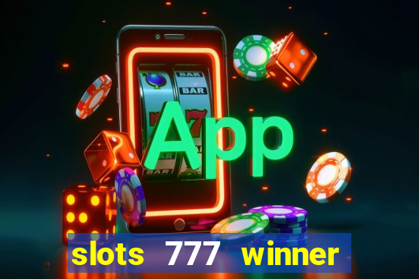 slots 777 winner como sacar