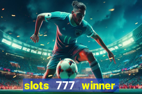 slots 777 winner como sacar