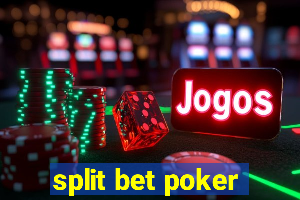 split bet poker