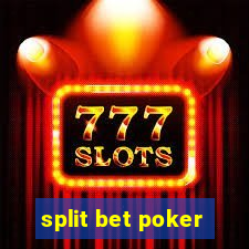 split bet poker