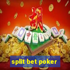 split bet poker