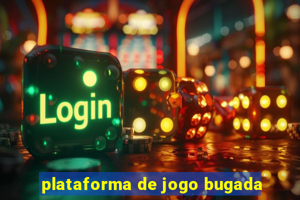 plataforma de jogo bugada