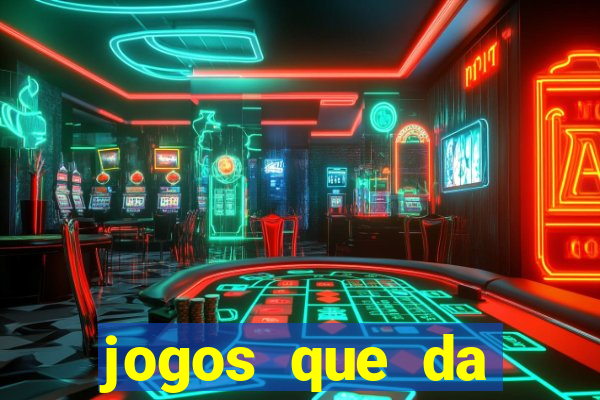 jogos que da dinheiro no cadastro