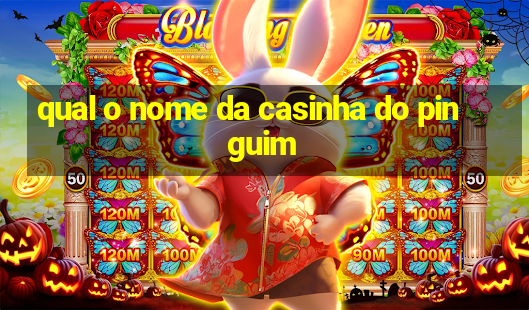 qual o nome da casinha do pinguim