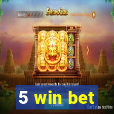 5 win bet