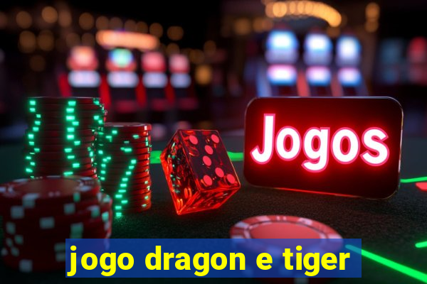 jogo dragon e tiger