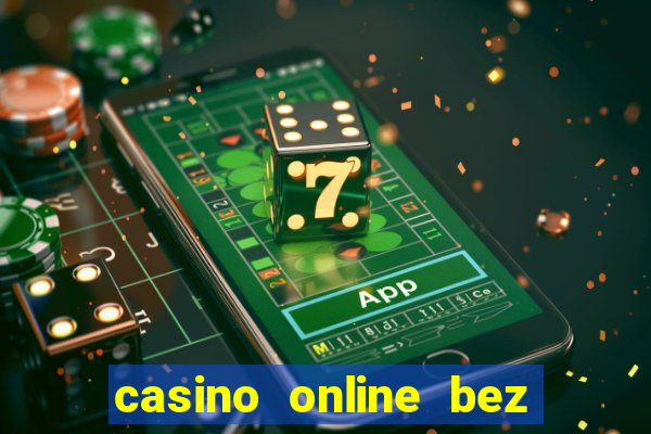 casino online bez depozytu bonus