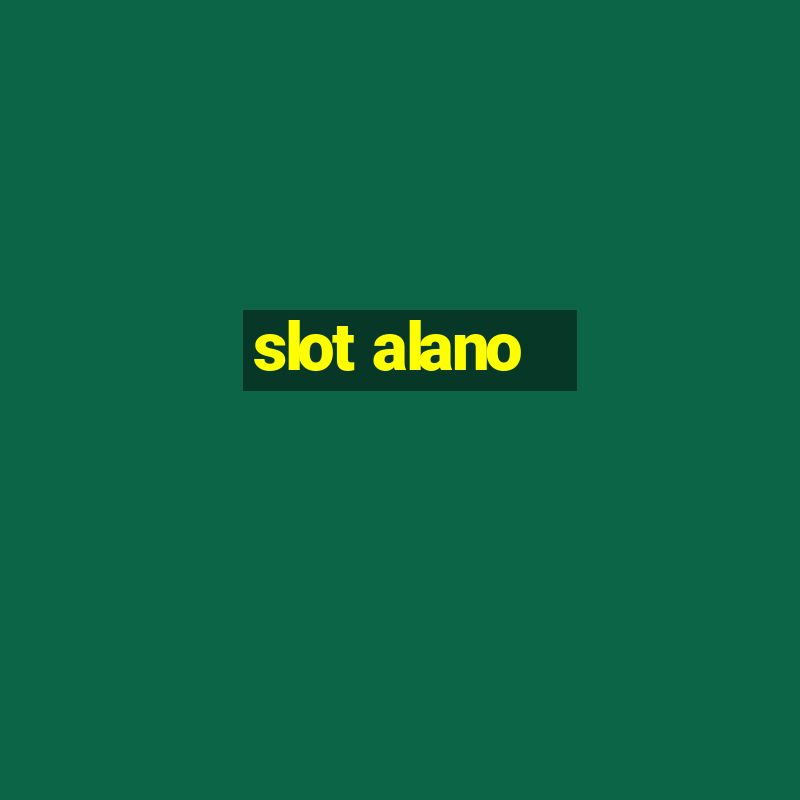 slot alano