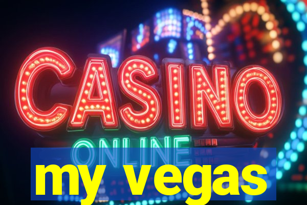 my vegas