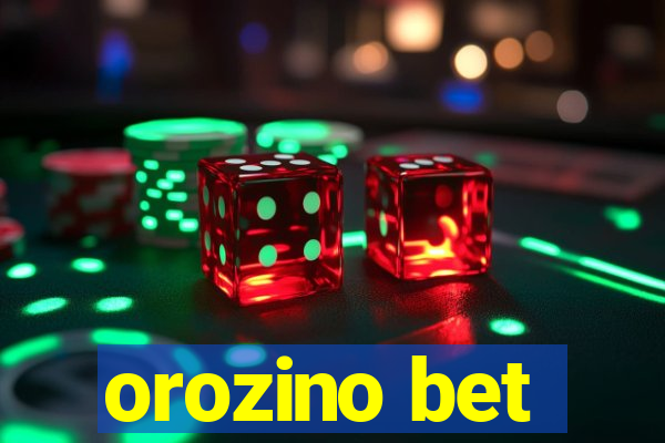 orozino bet