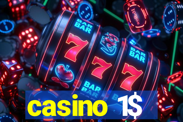 casino 1$