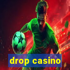 drop casino