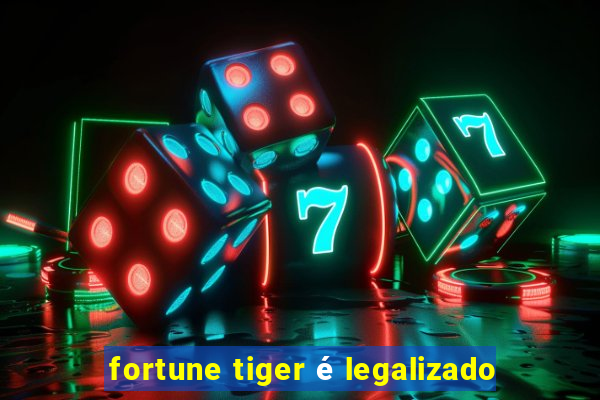 fortune tiger é legalizado