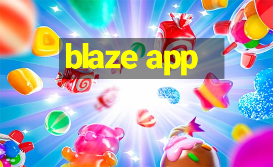 blaze app