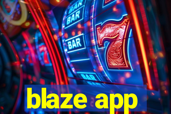 blaze app