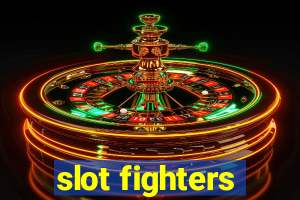 slot fighters