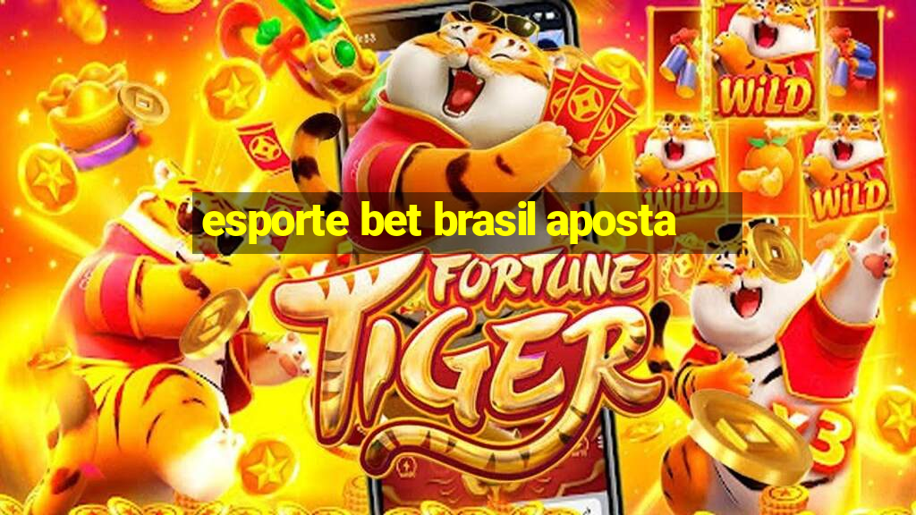 esporte bet brasil aposta