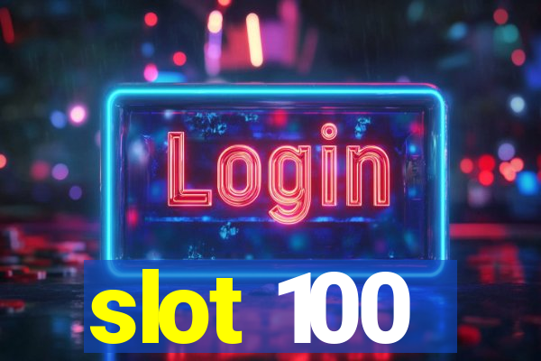 slot 100