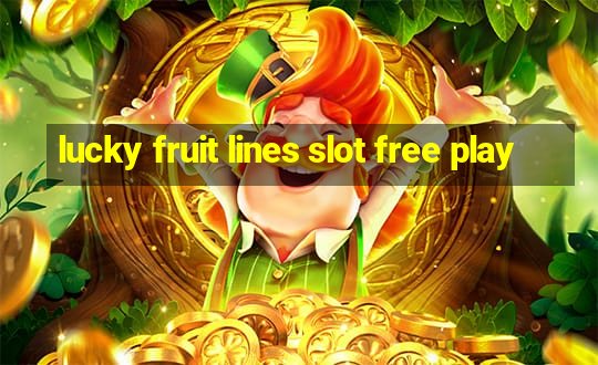 lucky fruit lines slot free play