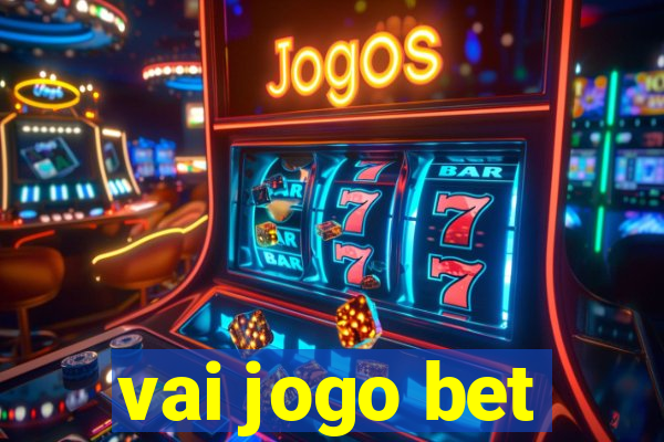 vai jogo bet