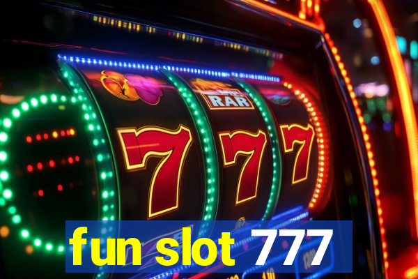 fun slot 777