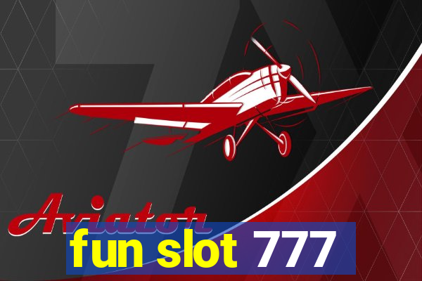 fun slot 777