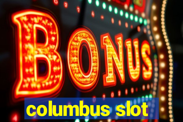 columbus slot