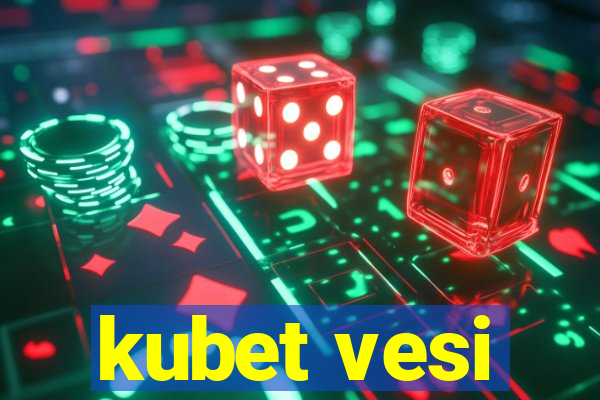 kubet vesi