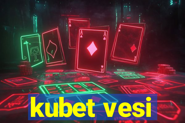 kubet vesi