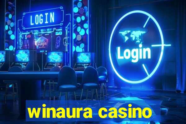 winaura casino