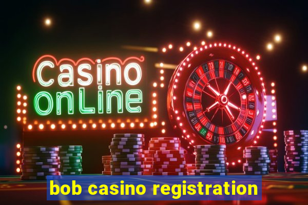 bob casino registration