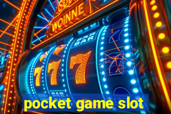 pocket game slot