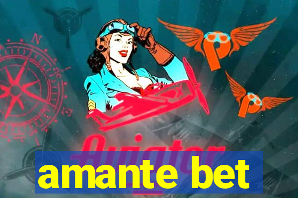 amante bet