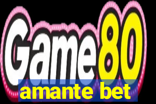 amante bet