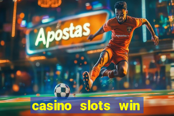 casino slots win real money