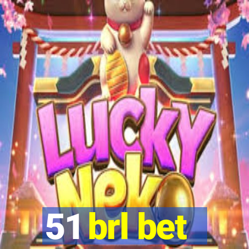 51 brl bet